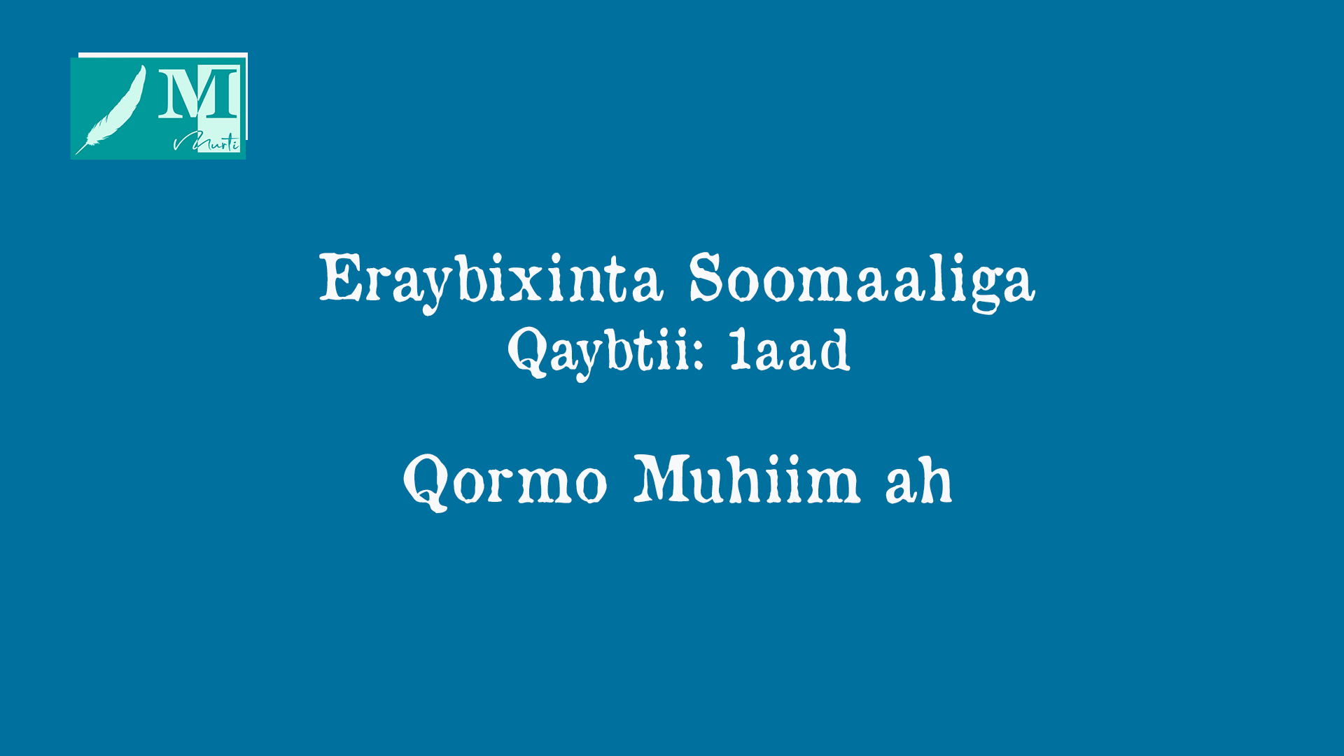 Eraybixinta Soomaaliga “Dulmar Gaaban”