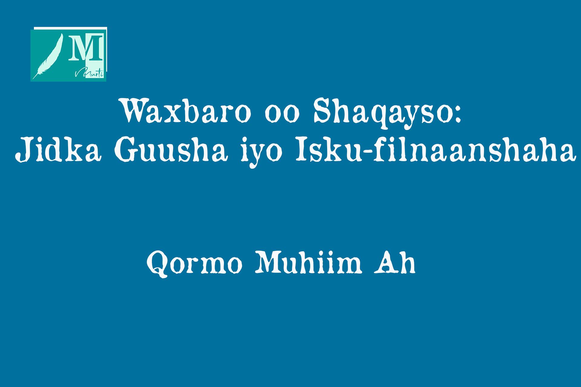 Waxbaro oo Shaqayso: Jidka Guusha iyo Isku-filnaanshaha