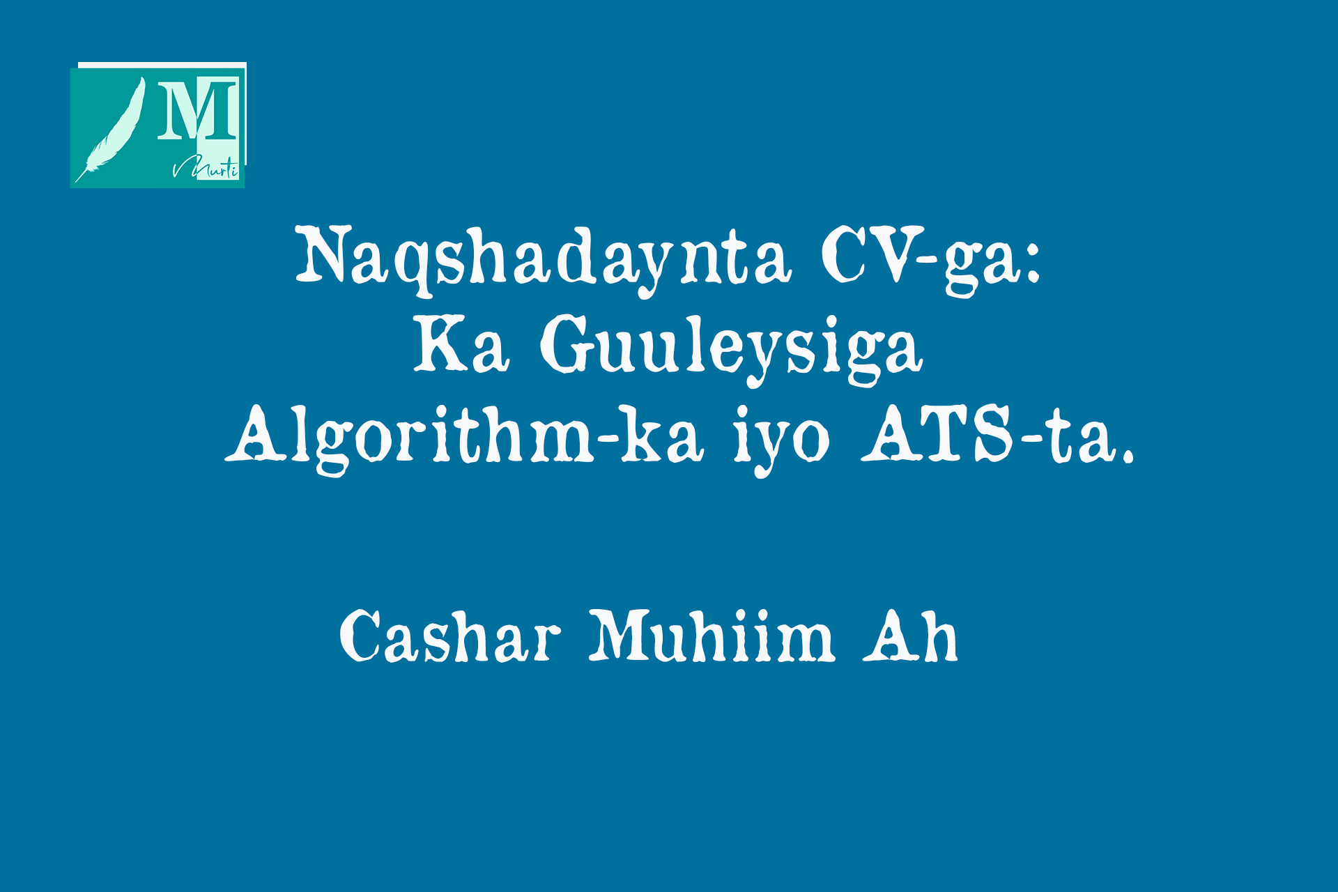Naqshadaynta CV-ga: Ka Guuleysiga Algorithm-ka iyo ATS-ta.