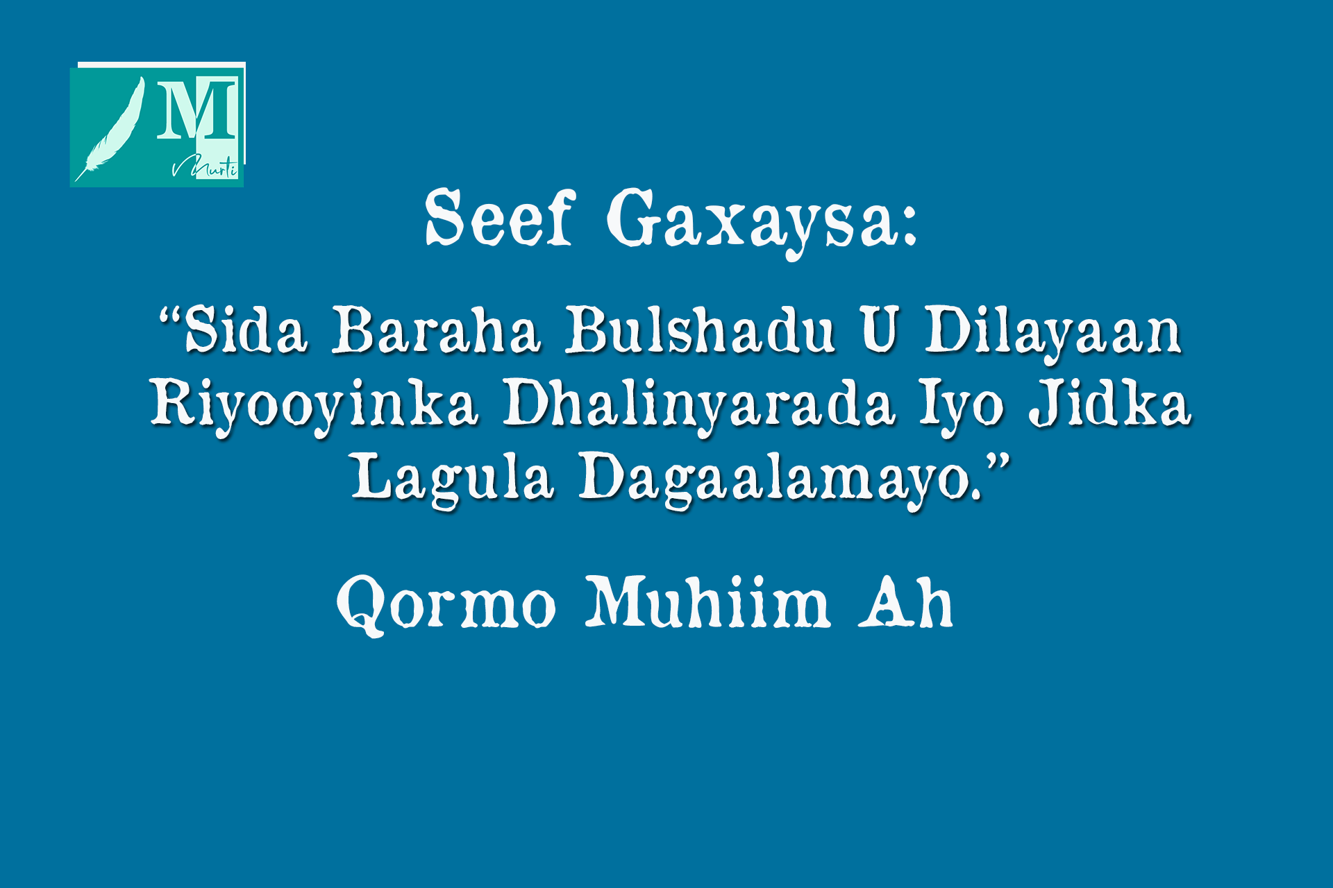 Seef Gaxaysa: Sida Baraha Bulshadu U Dilayaan Riyooyinka Dhalinyarada Iyo Jidka Lagula Dagaalamayo.